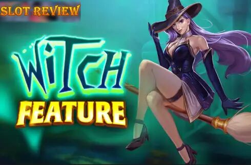 Witch Feature slot